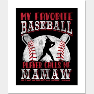 My Favorite Baseball Player Calls Me Mamaw Mother's Day Posters and Art